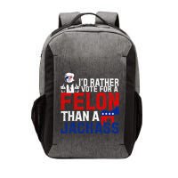ID Rather Vote For A Felon Then For A Jackass Vector Backpack