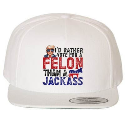 ID Rather Vote For Felon Than A Jackass Wool Snapback Cap
