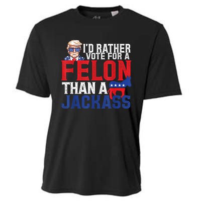 ID Rather Vote For A Felon Than A Jackass Trump America Cooling Performance Crew T-Shirt