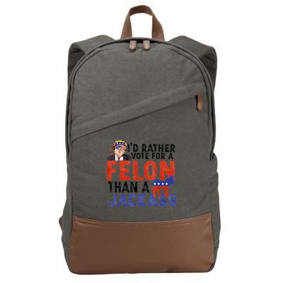 I’D Rather Vote For A Felon Than A Jack Ass Cotton Canvas Backpack