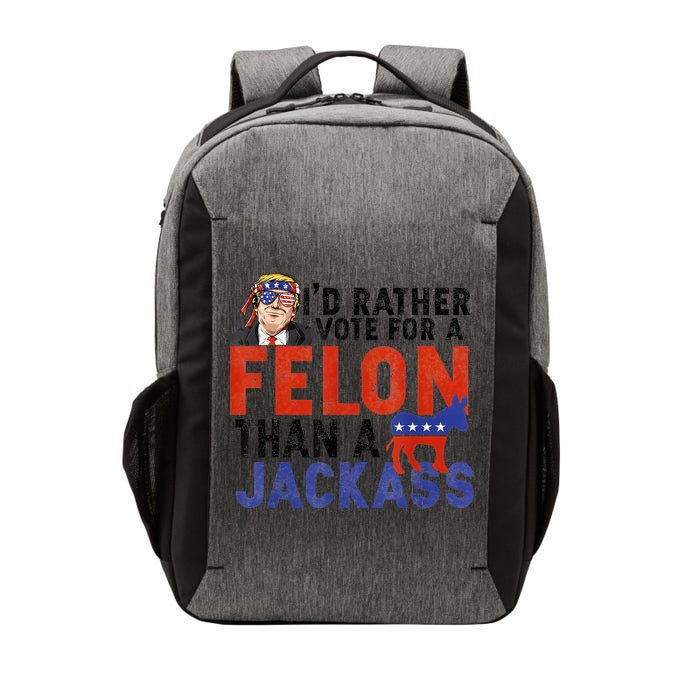 I’D Rather Vote For A Felon Than A Jack Ass Vector Backpack