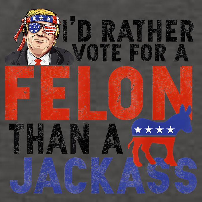 I’D Rather Vote For A Felon Than A Jack Ass Vector Backpack