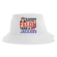 I’D Rather Vote For A Felon Than A Jack Ass Sustainable Bucket Hat