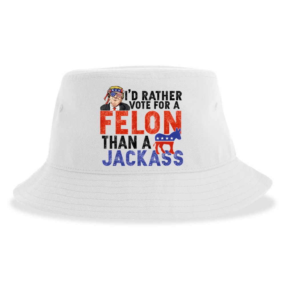 I’D Rather Vote For A Felon Than A Jack Ass Sustainable Bucket Hat