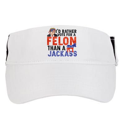 I’D Rather Vote For A Felon Than A Jack Ass Adult Drive Performance Visor