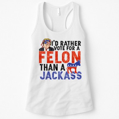 I’D Rather Vote For A Felon Than A Jack Ass Womens Tank Top