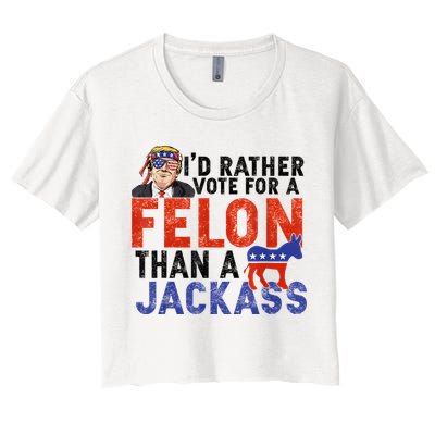 I’D Rather Vote For A Felon Than A Jack Ass Crop Top