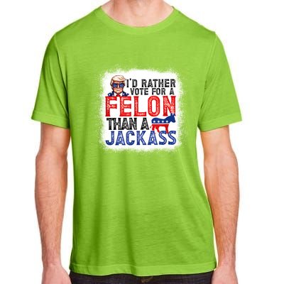 ID Rather Vote For A Felon Than A Jackass Trump America Adult ChromaSoft Performance T-Shirt