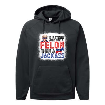 ID Rather Vote For A Felon Than A Jackass Trump America Performance Fleece Hoodie