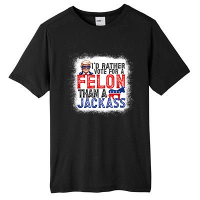 ID Rather Vote For A Felon Than A Jackass Trump America Tall Fusion ChromaSoft Performance T-Shirt