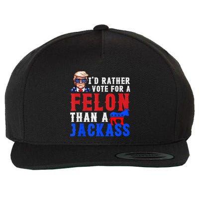 ID Rather Vote For Felon Than A Jackass Wool Snapback Cap