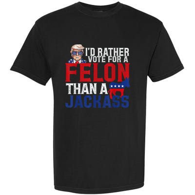 ID Rather Vote For A Felon Than A Jackass Trump Garment-Dyed Heavyweight T-Shirt