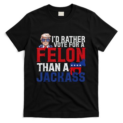 ID Rather Vote For A Felon Than A Jackass Trump T-Shirt