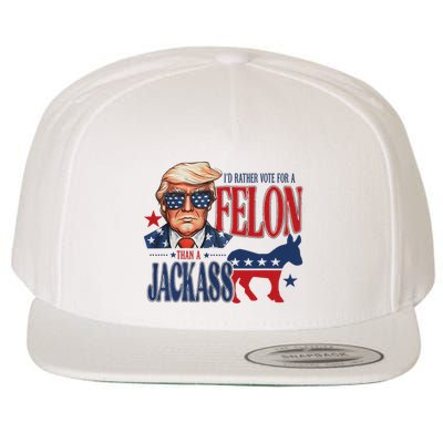 ID Rather Vote For Felon Than A Jackass Wool Snapback Cap