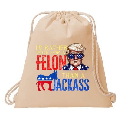 ID Rather Vote For A Felon Than A Jackass Drawstring Bag