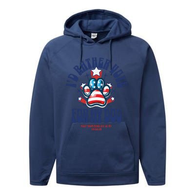 ID Rather Vote For My Dog Keep Your Paws Off Of My Freedom Performance Fleece Hoodie