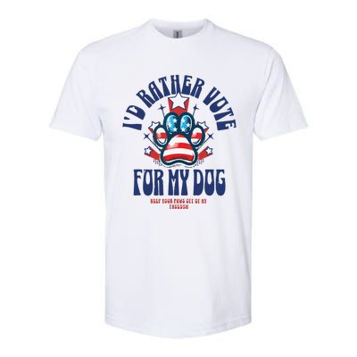 ID Rather Vote For My Dog Keep Your Paws Off Of My Freedom Softstyle CVC T-Shirt