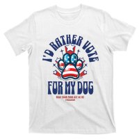 ID Rather Vote For My Dog Keep Your Paws Off Of My Freedom T-Shirt