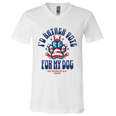 ID Rather Vote For My Dog Keep Your Paws Off Of My Freedom V-Neck T-Shirt