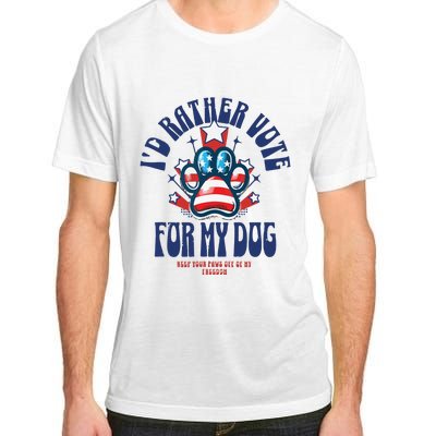 ID Rather Vote For My Dog Keep Your Paws Off Of My Freedom Adult ChromaSoft Performance T-Shirt