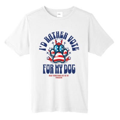 ID Rather Vote For My Dog Keep Your Paws Off Of My Freedom Tall Fusion ChromaSoft Performance T-Shirt