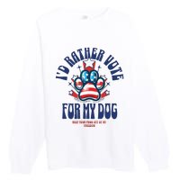 ID Rather Vote For My Dog Keep Your Paws Off Of My Freedom Premium Crewneck Sweatshirt