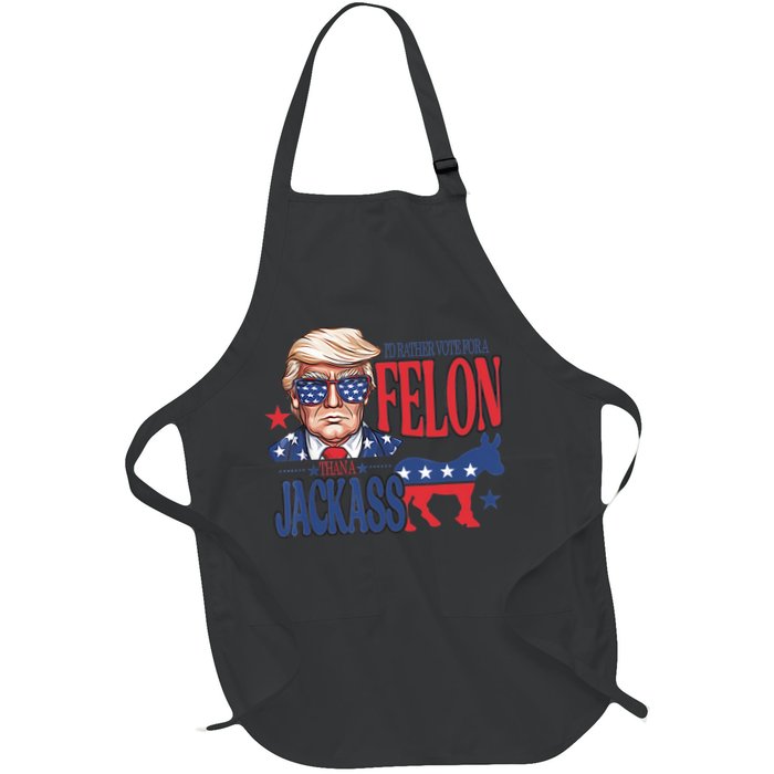 ID Rather Vote For A Felon Than A Jackass Trump America Apron