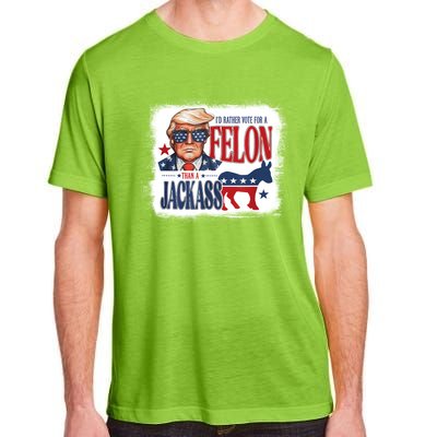 ID Rather Vote For Felon Than A Jackass Adult ChromaSoft Performance T-Shirt