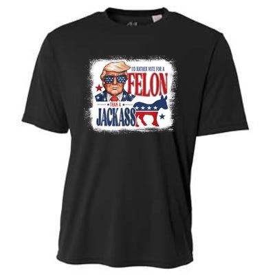 ID Rather Vote For Felon Than A Jackass Cooling Performance Crew T-Shirt