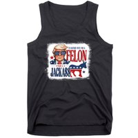 ID Rather Vote For Felon Than A Jackass Tank Top