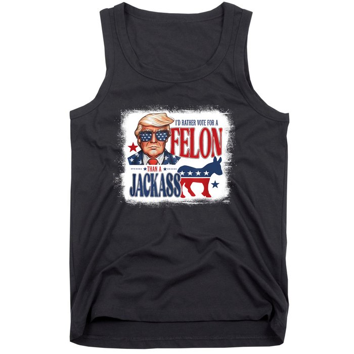 ID Rather Vote For Felon Than A Jackass Tank Top