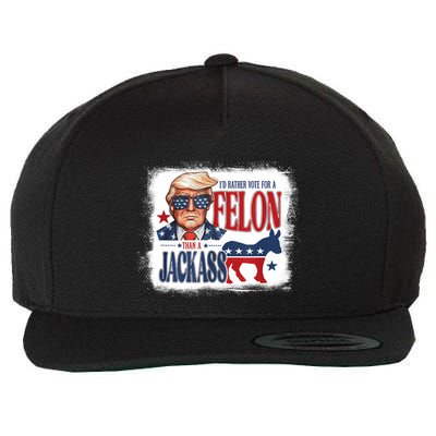 ID Rather Vote For Felon Than A Jackass Wool Snapback Cap