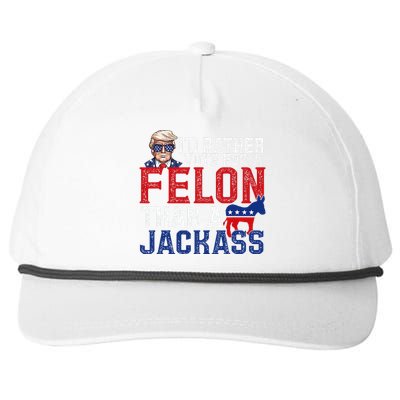 ID Rather Vote For A Felon Than A Jackass Trump America Snapback Five-Panel Rope Hat