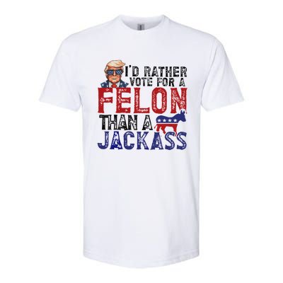 ID Rather Vote For A Felon Than A Jackass Trump Softstyle CVC T-Shirt