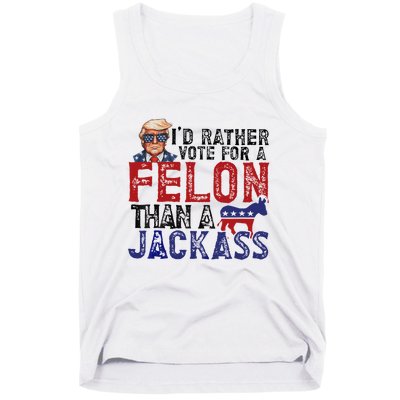 ID Rather Vote For A Felon Than A Jackass Trump Tank Top