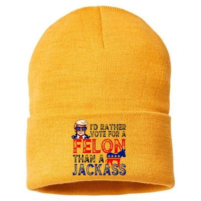 ID Rather Vote For A Felon Than A Jackass Trump Conviction Sustainable Knit Beanie