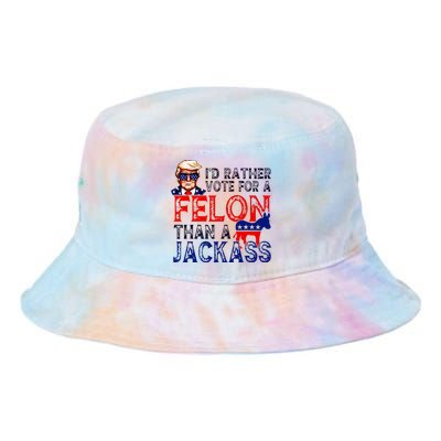 ID Rather Vote For A Felon Than A Jackass Trump Conviction Tie Dye Newport Bucket Hat