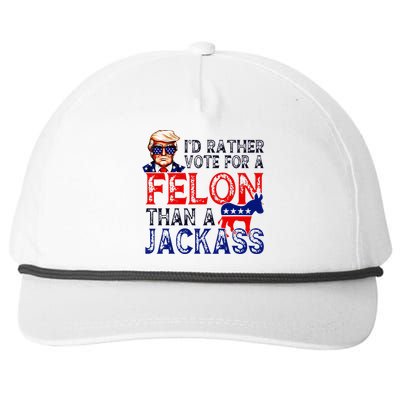 ID Rather Vote For A Felon Than A Jackass Trump Conviction Snapback Five-Panel Rope Hat