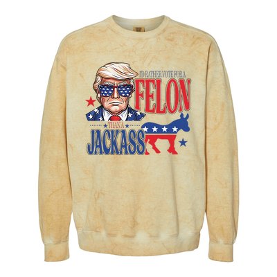 ID Rather Vote For A Felon Than A Jackass Trump America Colorblast Crewneck Sweatshirt