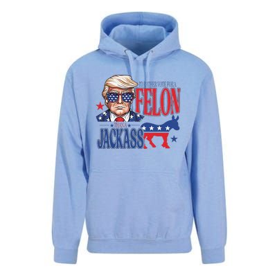 ID Rather Vote For A Felon Than A Jackass Trump America Unisex Surf Hoodie