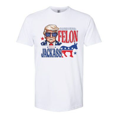 ID Rather Vote For A Felon Than A Jackass Trump America Softstyle CVC T-Shirt