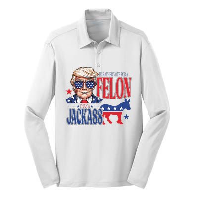 ID Rather Vote For A Felon Than A Jackass Trump America Silk Touch Performance Long Sleeve Polo