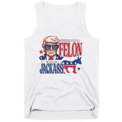 ID Rather Vote For A Felon Than A Jackass Trump America Tank Top