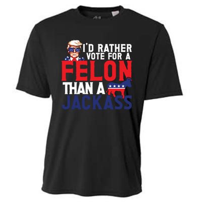 Id Rather Vote For A Felon Funny Election Cooling Performance Crew T-Shirt