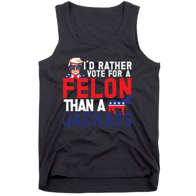 Id Rather Vote For A Felon Funny Election Tank Top