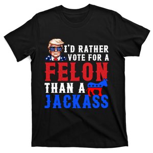 ID Rather Vote For Felon Than A Jackass Funny Trump T-Shirt