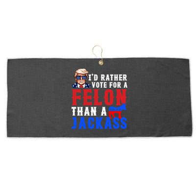 ID Rather Vote For Felon Than A Jackass Funny Trump Large Microfiber Waffle Golf Towel