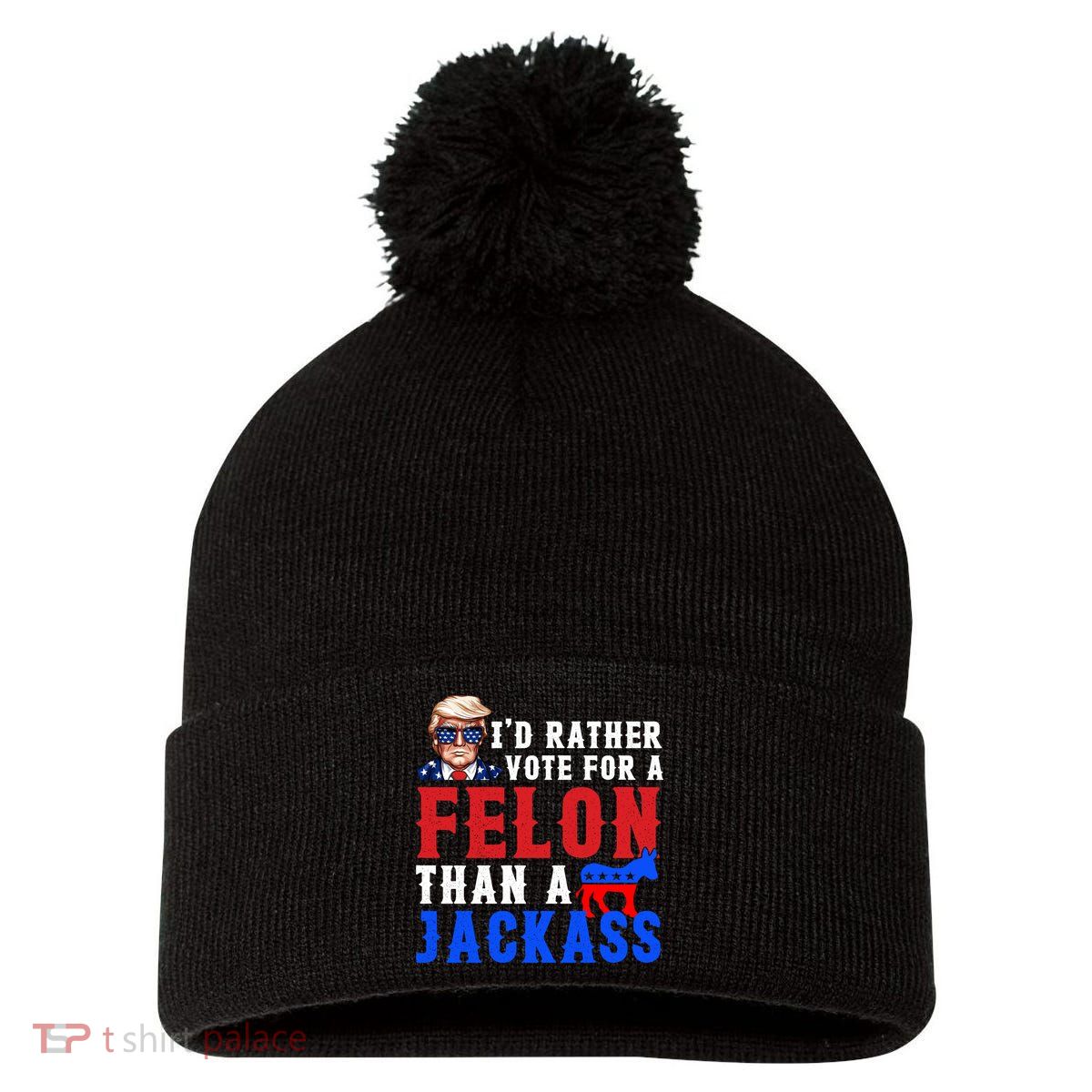 ID Rather Vote For Felon Than A Jackass Funny Trump Pom Pom 12in Knit Beanie