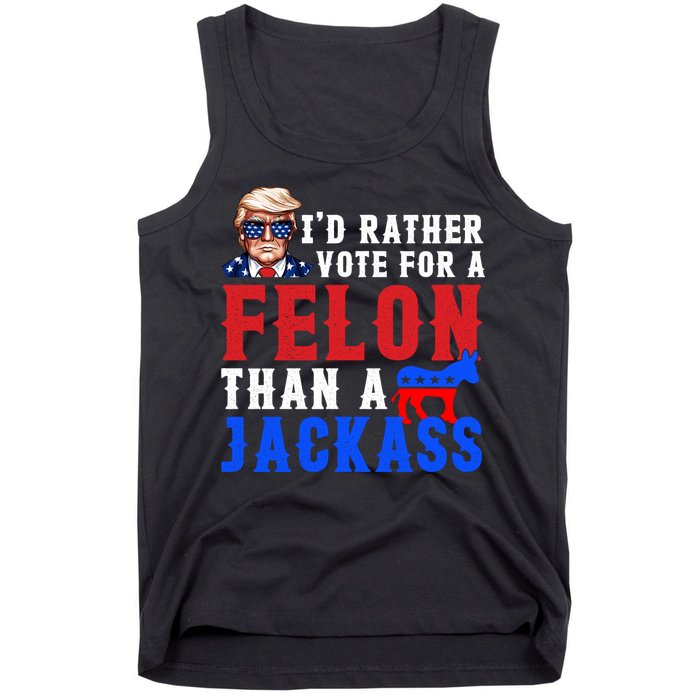 ID Rather Vote For Felon Than A Jackass Funny Trump Tank Top