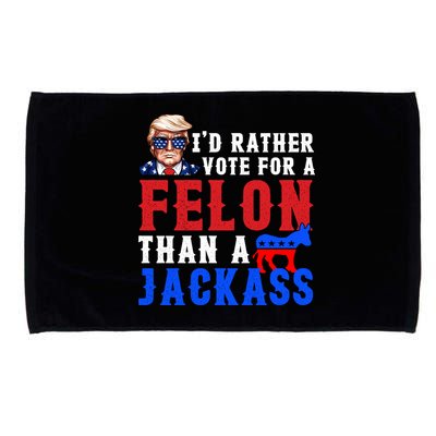 ID Rather Vote For Felon Than A Jackass Funny Trump Microfiber Hand Towel
